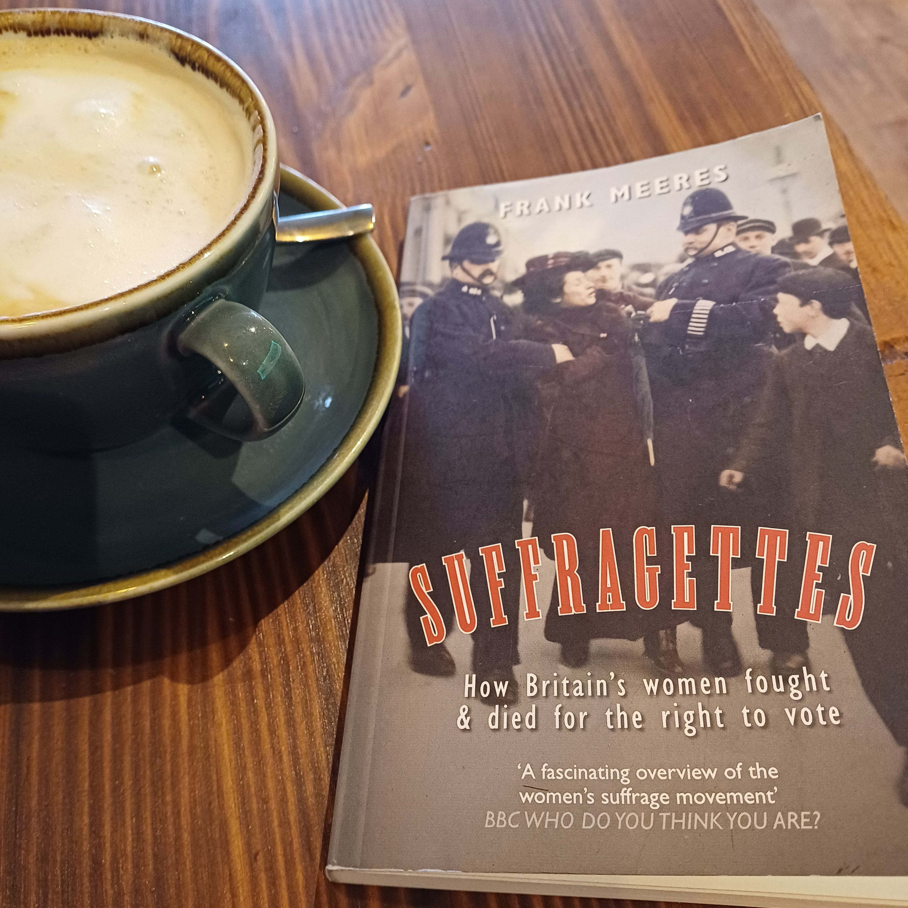 Book Review: Suffragettes – How Britain’s Women fought & died for the right to vote